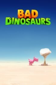 Bad Dinosaurs: Season 1